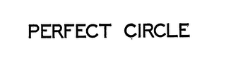 PERFECT CIRCLE