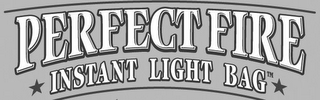 PERFECT FIRE INSTANT LIGHT BAG logo