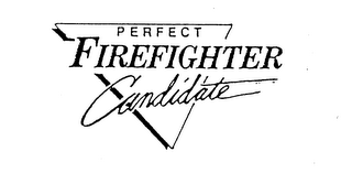 PERFECT FIREFIGHTER CANDIDATE logo