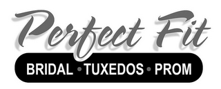 PERFECT FIT BRIDAL · TUXEDOS · PROM logo