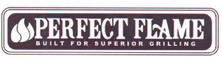 PERFECT FLAME BUILT FOR SUPERIOR GRILLING logo