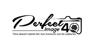 PERFECT IMAGE 40 TIME DOESN'T STAND STILL, BUT MOMENTS CAN BE CAPTURED logo