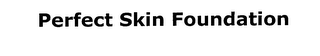 PERFECT SKIN FOUNDATION logo