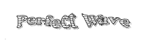 PERFECT WAVE