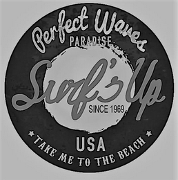 PERFECT WAVES PARADISE SURFS UP SINCE 1969 USA TAKE ME TO THE BEACH logo