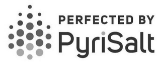 PERFECTED BY PYRISALT logo