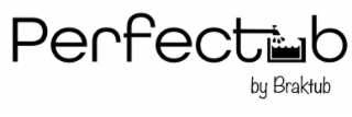 PERFECTUB BY BRAKTUB