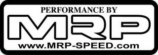 PERFORMANCE BY MRP WWW.MRP-SPEED.COM logo