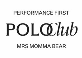 PERFORMANCE FIRST POLOCLUB MRS MOMMA BEAR logo