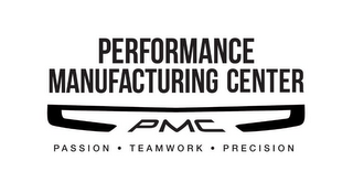 PERFORMANCE MANUFACTURING CENTER PMC PASSION · TEAMWORK · PRECISION logo