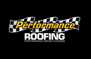 PERFORMANCE ROOFING PERFORMANCE DRIVES SUCCESS logo