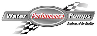 PERFORMANCE WATER PUMPS ENGINEERED FOR QUALITY logo