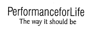 PERFORMANCEFORLIFE THE WAY IT SHOULD BE logo