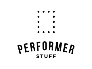 PERFORMER STUFF