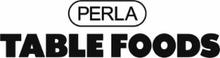 PERLA TABLE FOODS logo