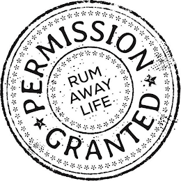 PERMISSION GRANTED RUM AWAY LIFE logo