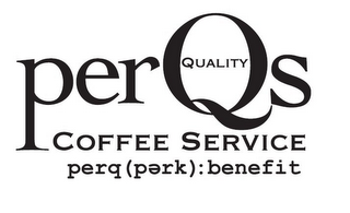 PERQS COFFEE SERVICE PERQ (PERK): BENEFIT QUALITY logo