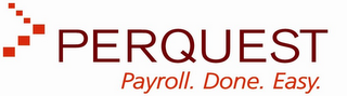 PERQUEST PAYROLL. DONE. EASY. logo