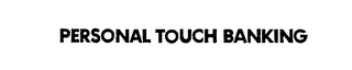 PERSONAL TOUCH BANKING logo