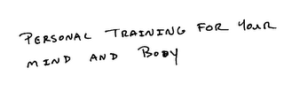 PERSONAL TRAINING FOR YOUR MIND AND BODY logo