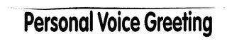 PERSONAL VOICE GREETING