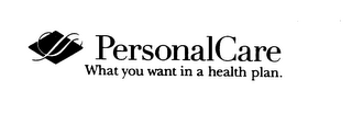 PERSONALCARE WHAT YOU WANT IN A HEALTH PLAN. logo
