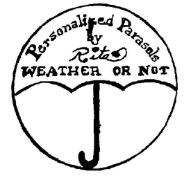 PERSONALIZED PARASALS BY RITA WEATHER OR NOT