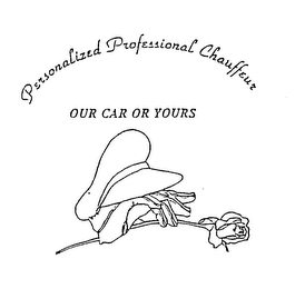 PERSONALIZED PROFESSIONAL CHAUFFEUR OUR CAR OR YOURS logo