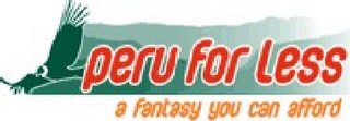 PERU FOR LESS A FANTASY YOU CAN AFFORD logo