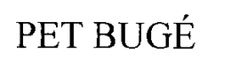 PET BUGÉ logo