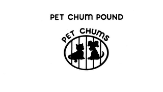 PET CHUM POUND PET CHUMS