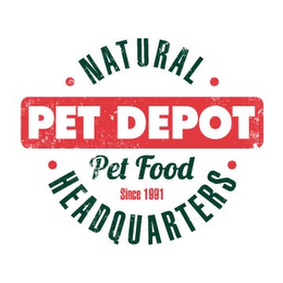 PET DEPOT · NATURAL · PET FOOD · HEADQUARTERS SINCE 1991 logo