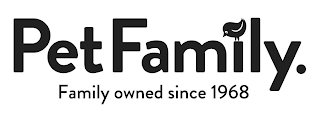 PET FAMILY. FAMILY OWNED SINCE 1968 logo