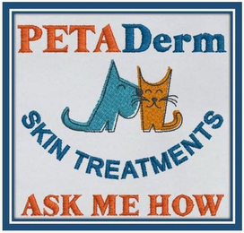 PETADERM SKIN TREATMENTS ASK ME HOW logo