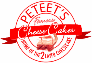 PETEET'S FAMOUS CHEESECAKES HOME OF THE 2 LAYER CHEESECAKE logo