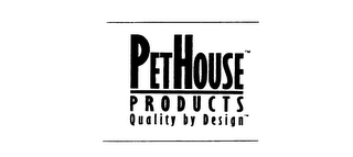 PETHOUSE PRODUCTS QUALITY BY DESIGN logo