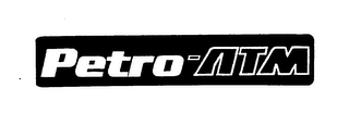 PETRO-ATM