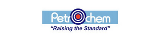 PETROCHEM "RAISING THE STANDARD" logo