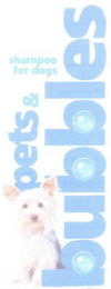 PETS & BUBBLES SHAMPOO FOR DOGS logo