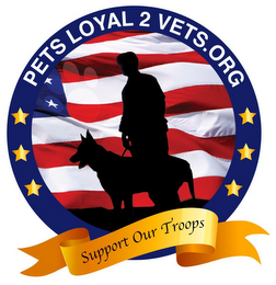 PETS LOYAL 2 VETS.ORG SUPPORT OUR TROOPS logo