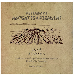PETTAWAY'S ANCIENT TEA FORMULAS 1979 ALABAMA PRODUCED & PACKAGED BY PETTAWAY COMPANY HEALTHY TEA FORMULAS BODY AND MIND logo