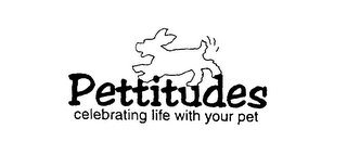 PETTITUDES CELEBRATING LIFE WITH YOUR PET logo