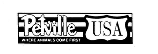 PETVILLE USA WHERE ANIMALS COME FIRST logo