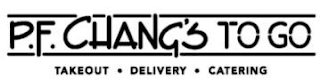 P.F. CHANG'S TO GO TAKEOUT DELIVERY CATERING logo