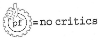 PF= NO CRITICS logo