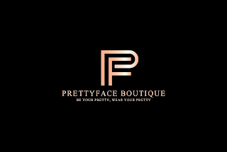 PF PRETTYFACE BOUTIQUE, BE YOUR PRETTY, WEAR YOUR PRETTY logo