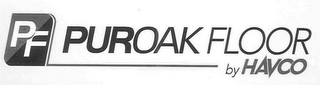 PF PUROAK FLOOR BY HAVCO logo