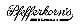 PFEFFERKORN'S EST. 1900