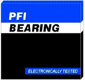 PFI BEARING ELECTRONICALLY TESTED logo