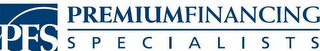 PFS PREMIUM FINANCING S P E C I A L I S T S logo